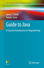 Guide to Java : a Concise Introduction to Programming