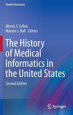 The History of Medical Informatics in the United States