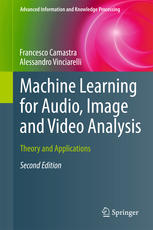 Machine Learning for Audio, Image and Video Analysis Theory and Applications