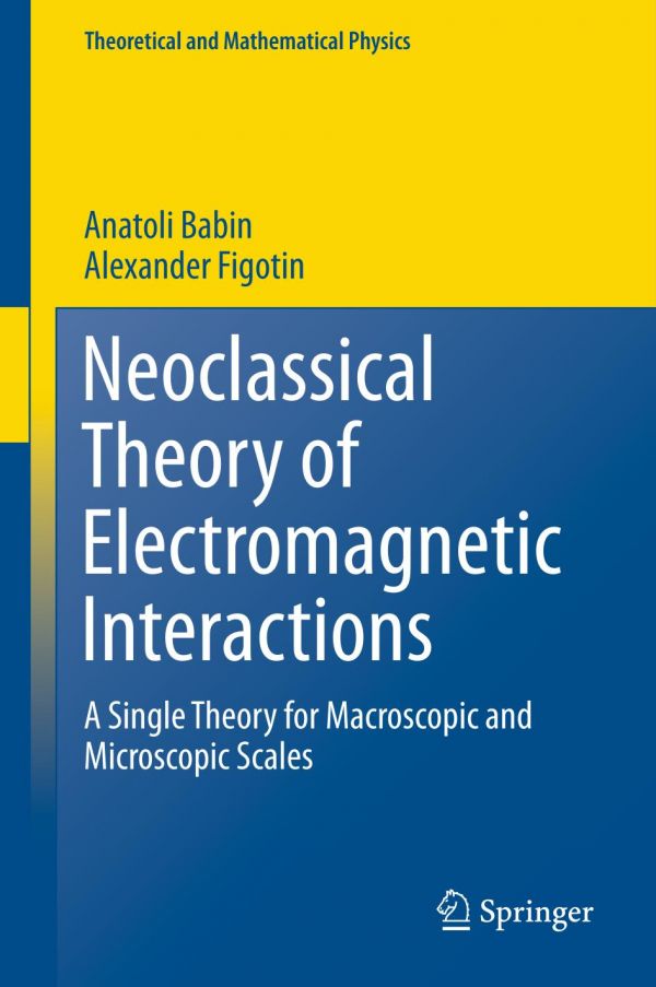 Neoclassical theory of electromagnetic interactions : a single theory for macroscopic and microscopic scales