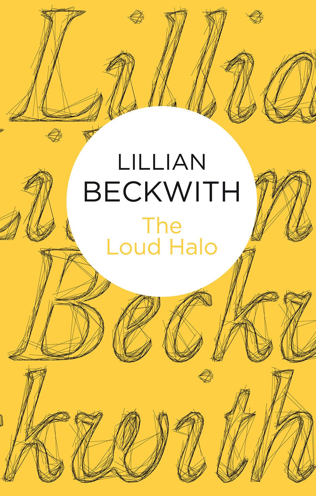 The Loud Halo (Lillian Beckwith's Hebridean Tales)