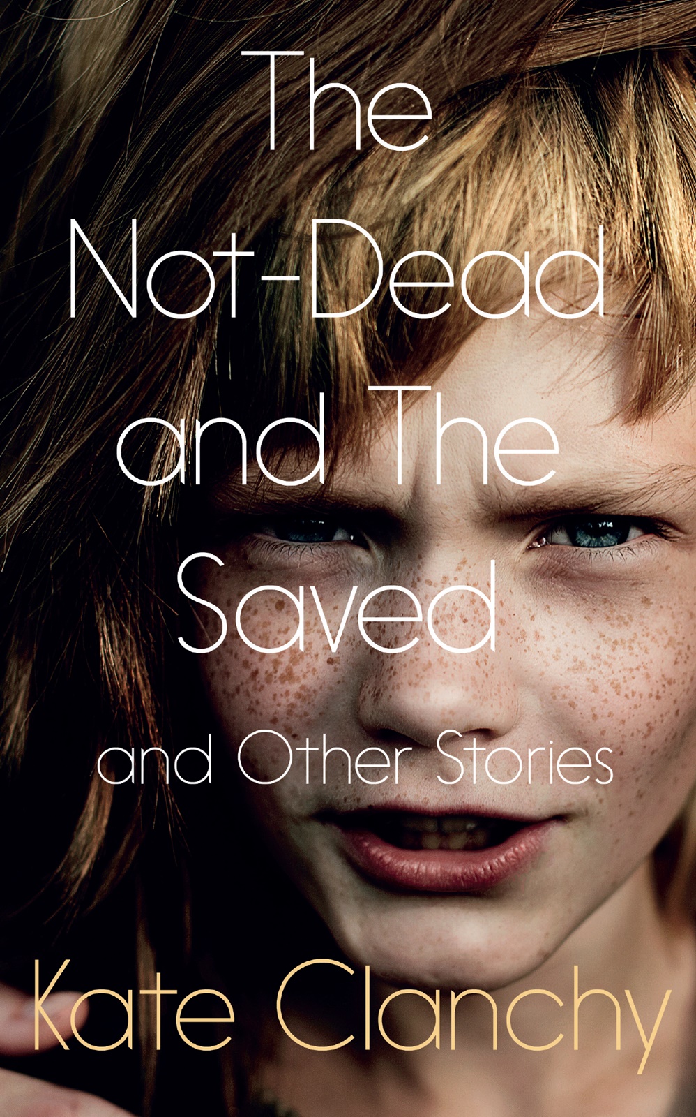 The not-dead and the saved and other stories