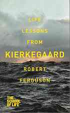 Life Lessons from Kierkegaard