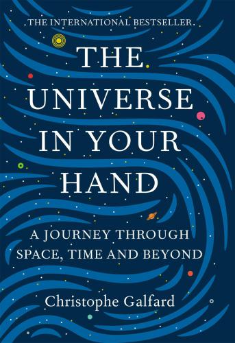 The universe in your hand : a journey through space, time and beyond