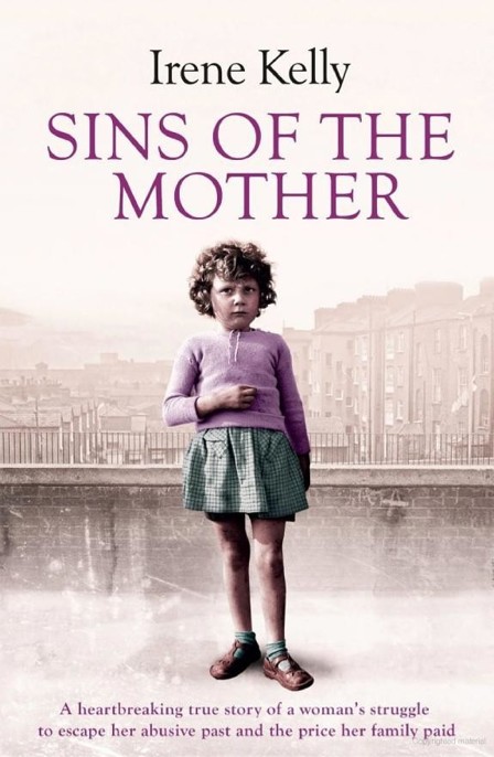 Sins of the mother : a heartbreaking true story of a woman's struggle to escape her past and the price her family paid