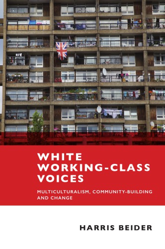 White working-class voices : multiculturalism, community-building and change