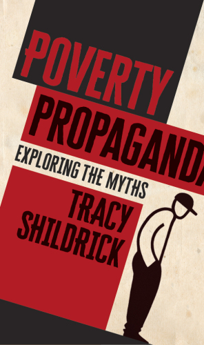 Poverty propaganda : exploring the myths