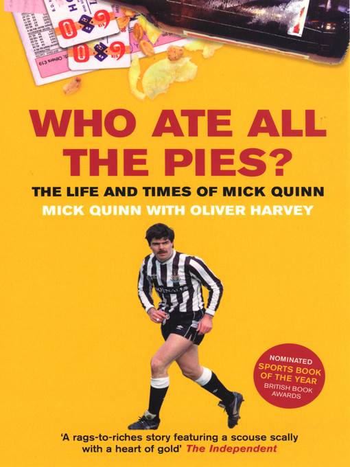 Who Ate All the Pies? the Life and Times of Mick Quinn