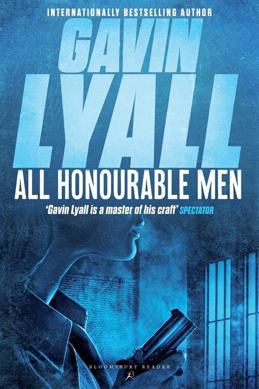 All Honourable Men. Gavin Lyall