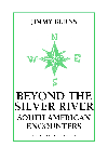 Beyond the Silver River