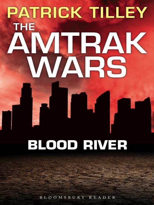 The Amtrak Wars: Blood River