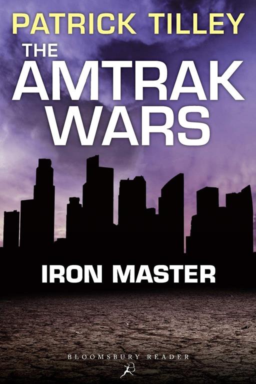 Amtrak Wars: Iron Master (The Amtrak Wars)