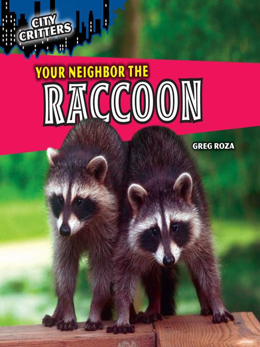 Your Neighbor the Raccoon