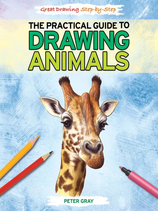 The Practical Guide to Drawing Animals