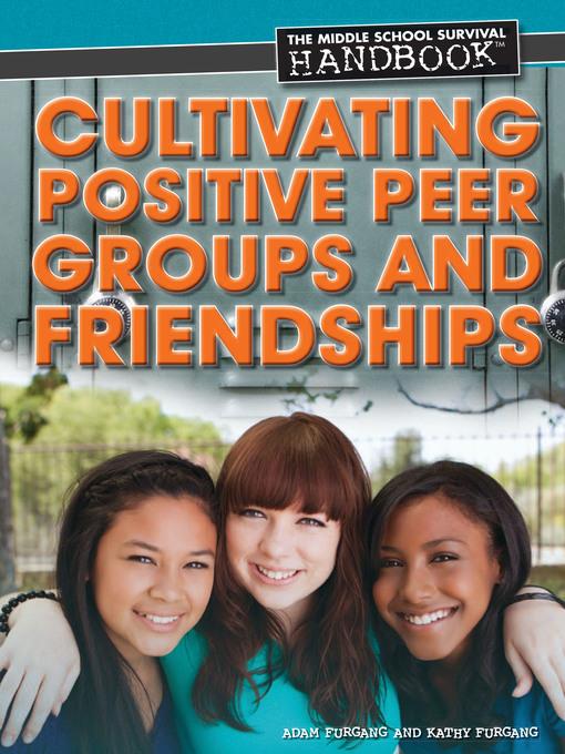 Cultivating Positive Peer Groups and Friendships