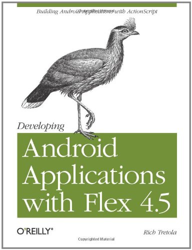 Developing Android Applications with Flex 4.5