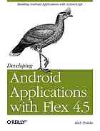 Developing Android Applications with Flex 4.5