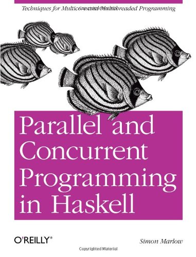 Parallel and Concurrent Programming in Haskell