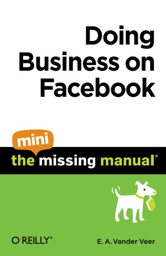 Doing Business on Facebook: The Mini Missing Manual