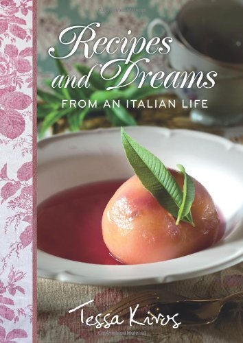 Recipes &amp; Dreams from an Italian Life