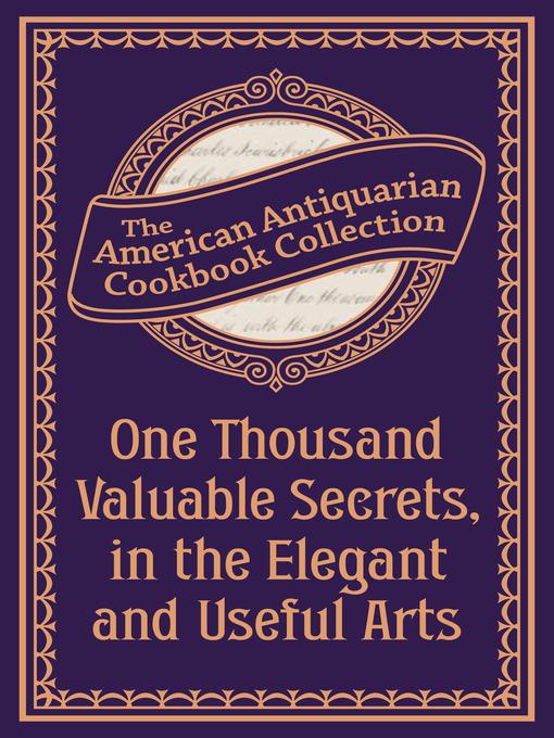 One Thousand Valuable Secrets, in the Elegant and Useful Arts