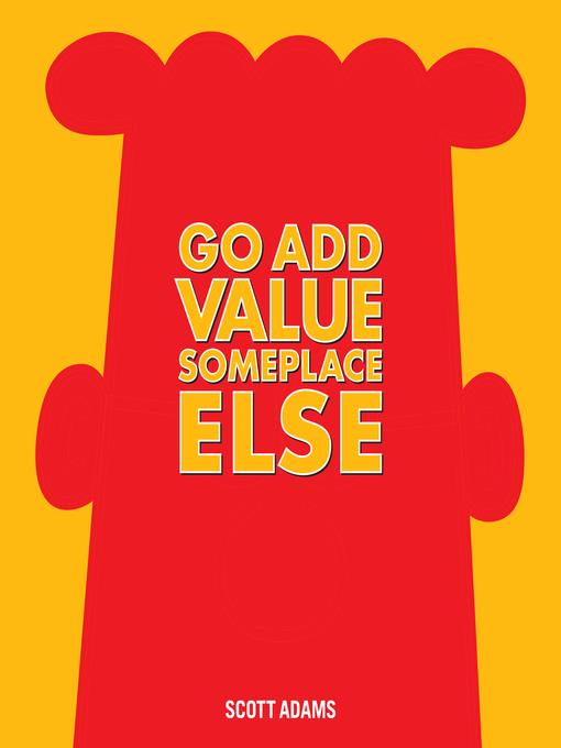 Go Add Value Someplace Else