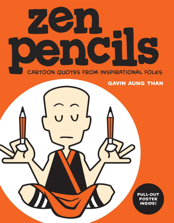 Cartoon Quotes from Inspirational Folks: Zen Pencils Series, Book 1