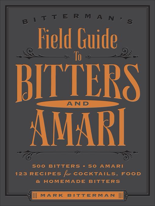 Bitterman's Field Guide to Bitters & Amari