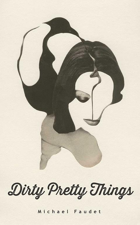 Dirty Pretty Things (Volume 1) (Michael Faudet)