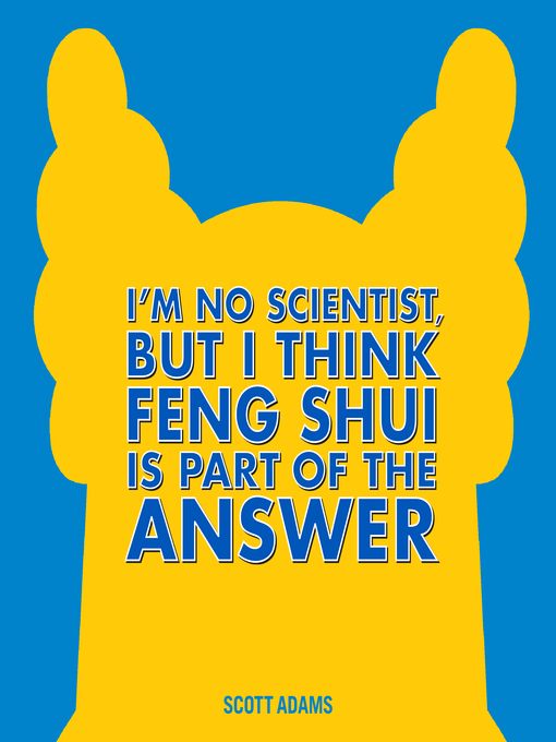 I'm No Scientist, But I Think Feng Shui Is Part of the Answer