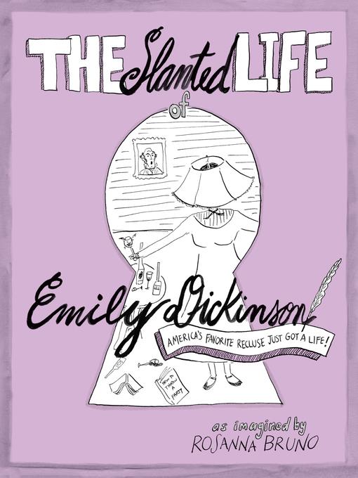 The Slanted Life of Emily Dickinson