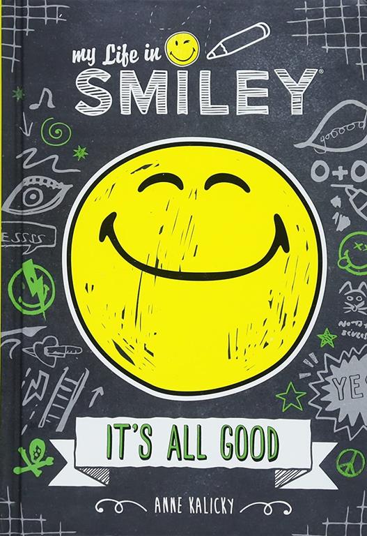 My Life in Smiley (Book 1 in Smiley series): It's All Good