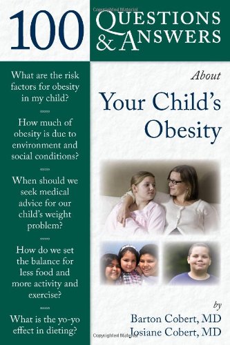 100 Questions &amp; Answers about Your Child's Obesity