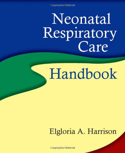 Neonatal Respiratory Care Handbook