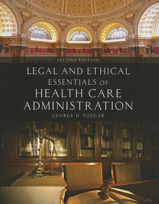 Legal and Ethical Essentials of Health Care Administration