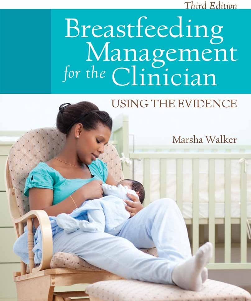 Breastfeeding Management for the Clinician: Using the Evidence