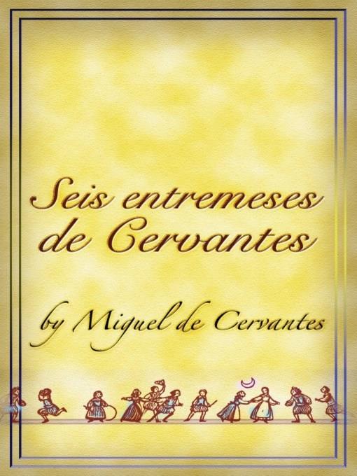 Entremeses de Cervantes (Cervantes' Entremeses)