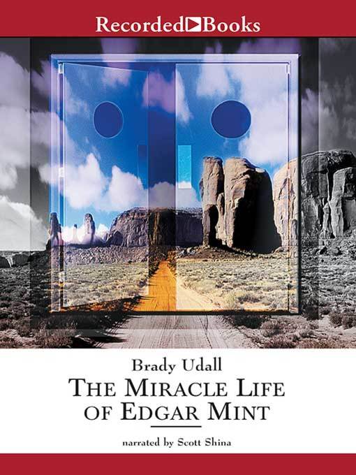 The Miracle Life of Edgar Mint