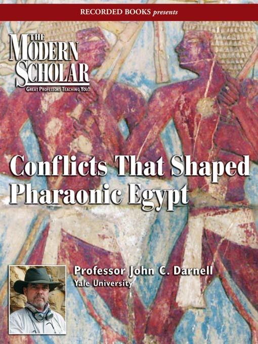 Conflicts That Shaped Pharaonic Egypt