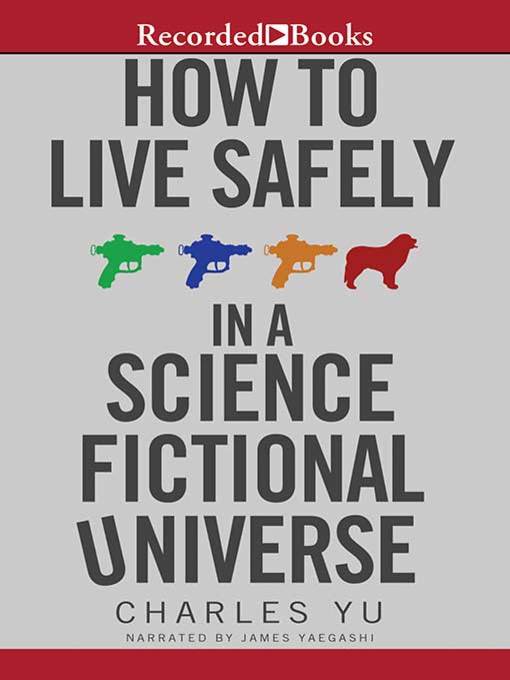 How to Live Safely in a Science Fictional Universe