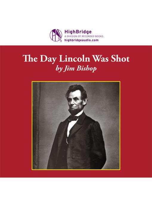 The Day Lincoln Was Shot