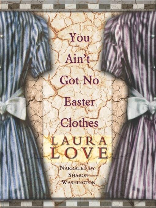 You Ain't Got No Easter Clothes