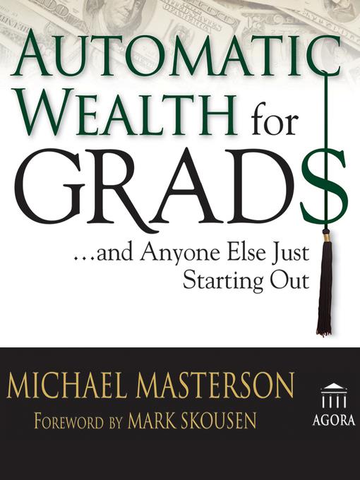 Automatic Wealth for Grads