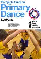 Complete Guide to Primary Dance with Web Resource