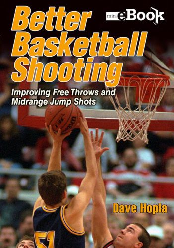 Better basketball shooting : improving the free throws and midrange jump shots