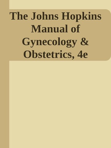 The Johns Hopkins Manual of Gynecology and Obstetrics