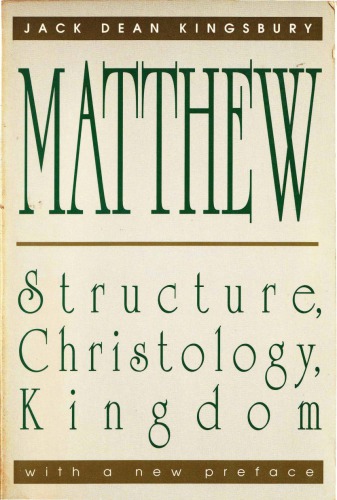 Matthew: Structure, Christology, Kingdom