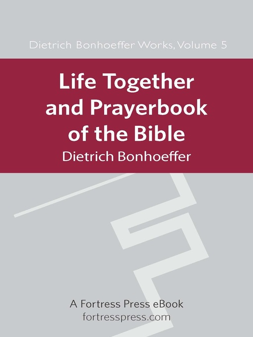 Life Together and Prayerbook of the Bible, DBW, Volume 5