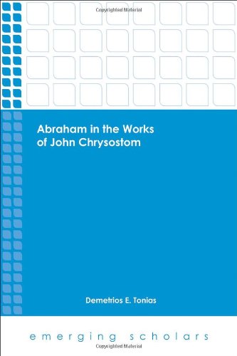 Abraham in the Works of John Chrysostom