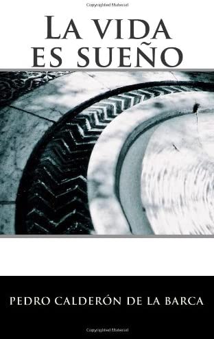 La vida es sue&ntilde;o (Spanish Edition)